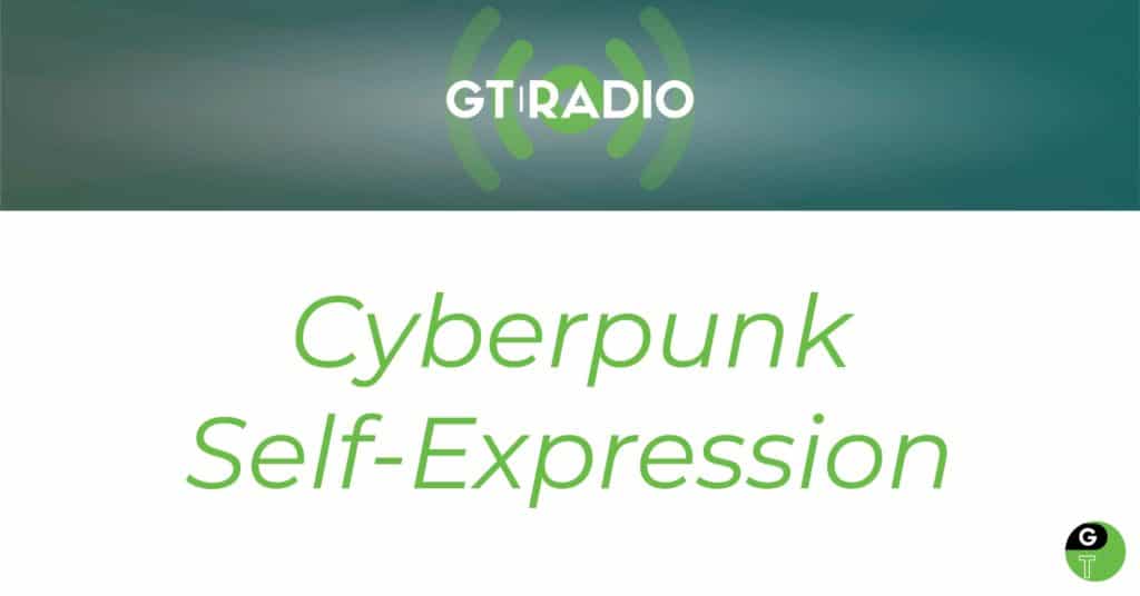 Geek Therapy Cyberpunk Self-Expression